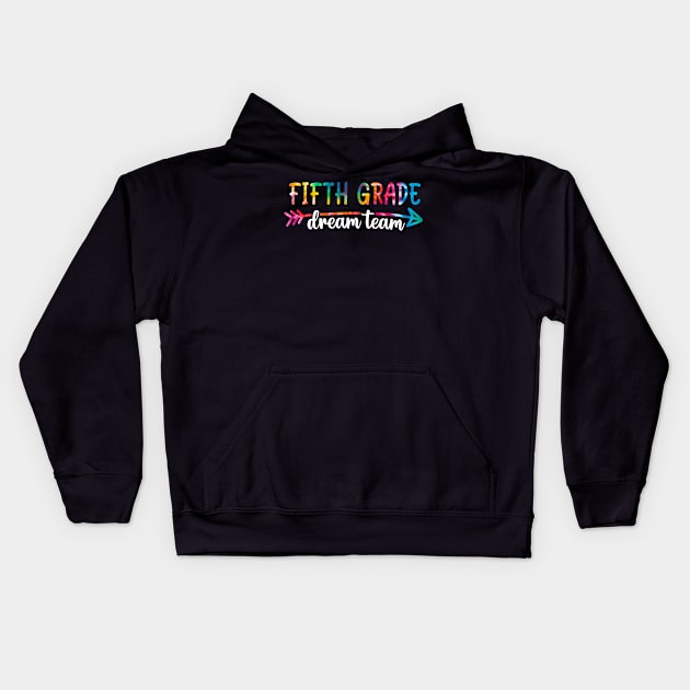 5th Grade Dream Team Students Teachers Back to School Kids Hoodie by Ene Alda